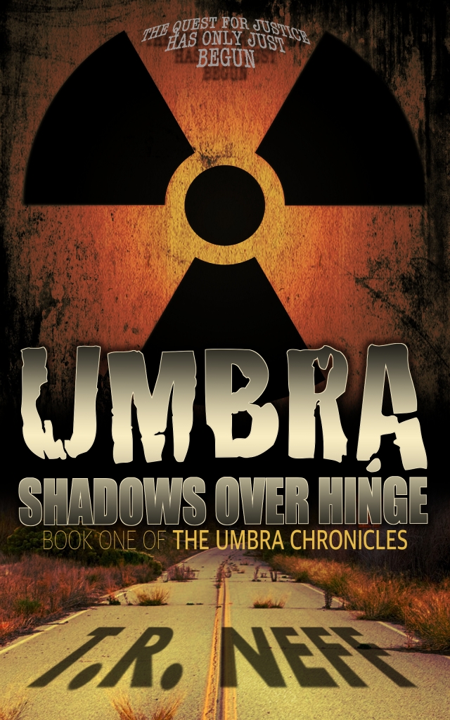 Umbra Shadows Over Hinge Book One of the Umbra Chronicles by T R Neff